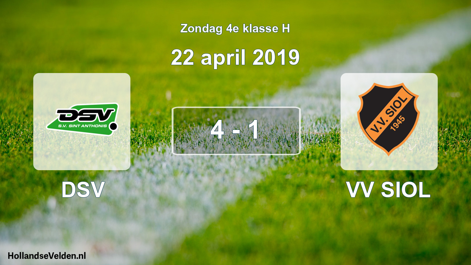 Total number of matches played: DSV - VV SIOL 4 - 1 (22 April 2019)