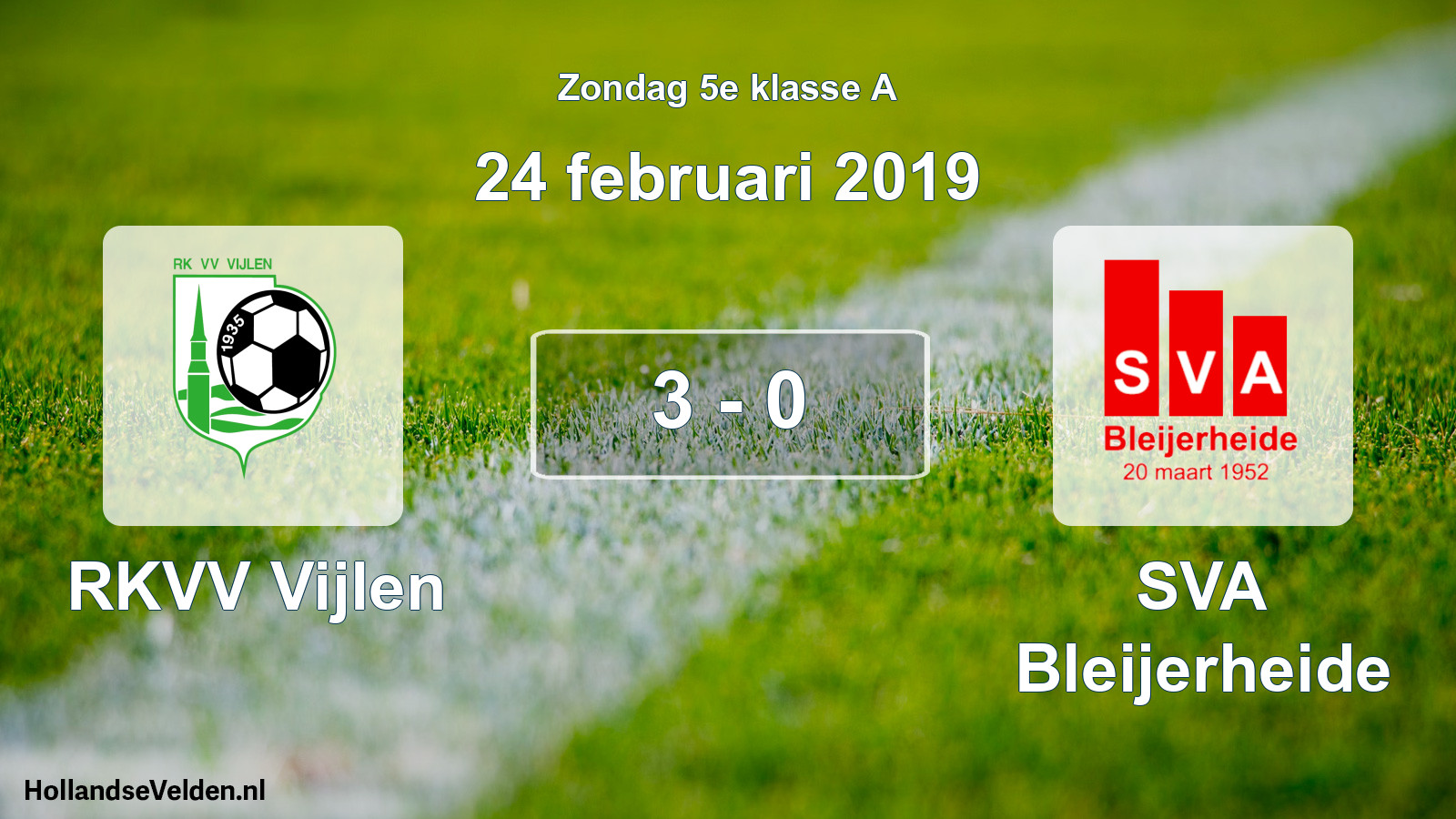 Total number of matches played: RKVV Vijlen - SVA Bleijerheide 3 - 0 (24 February 2019)