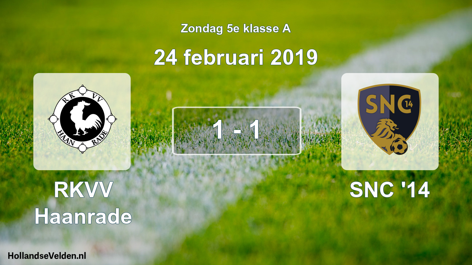 Total number of matches played: RKVV Haanrade - SNC '14 1 - 1 (24 February 2019)