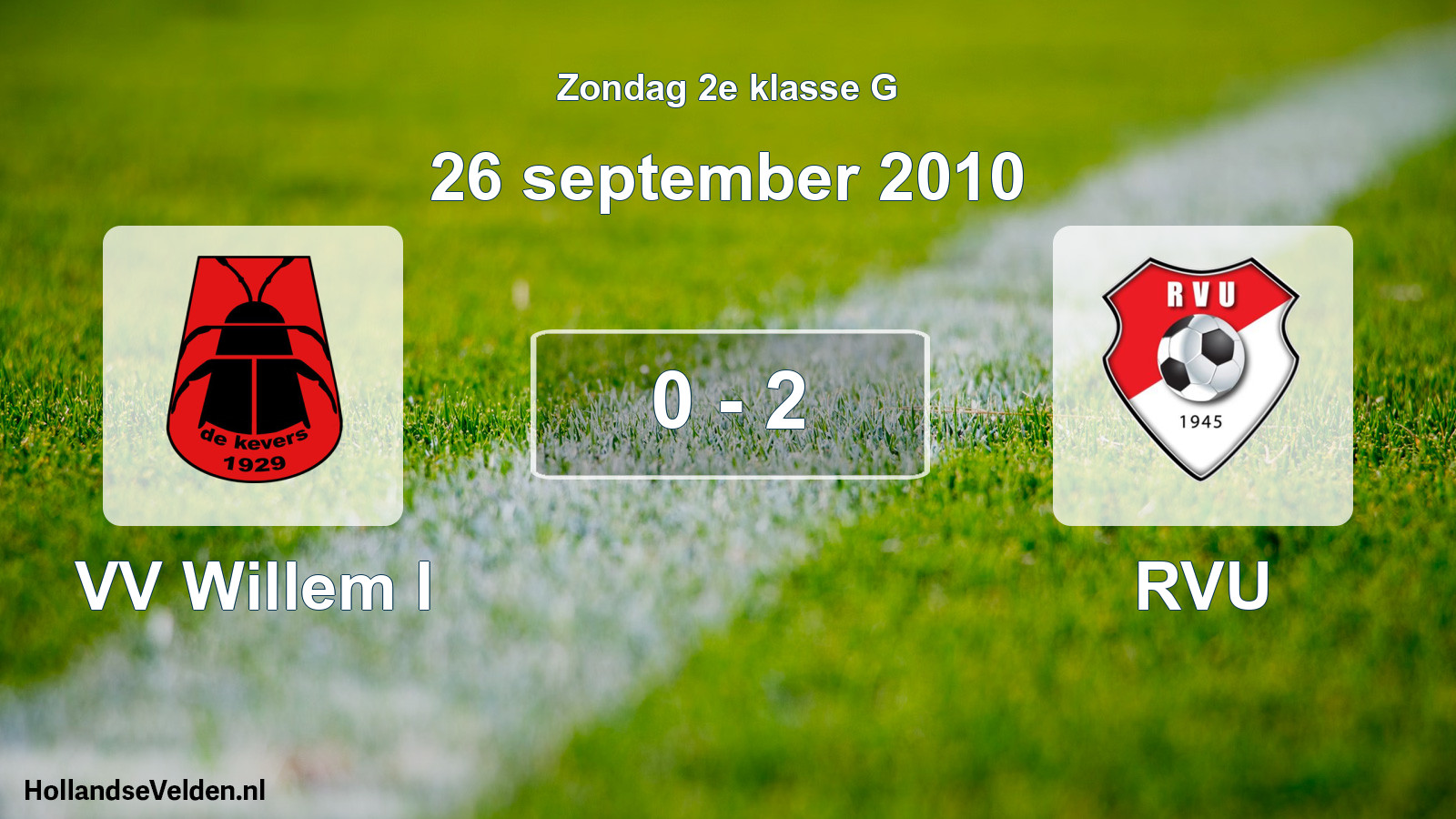 Total number of matches played: VV Willem I - RVU 0 - 2 (26 September 2010)