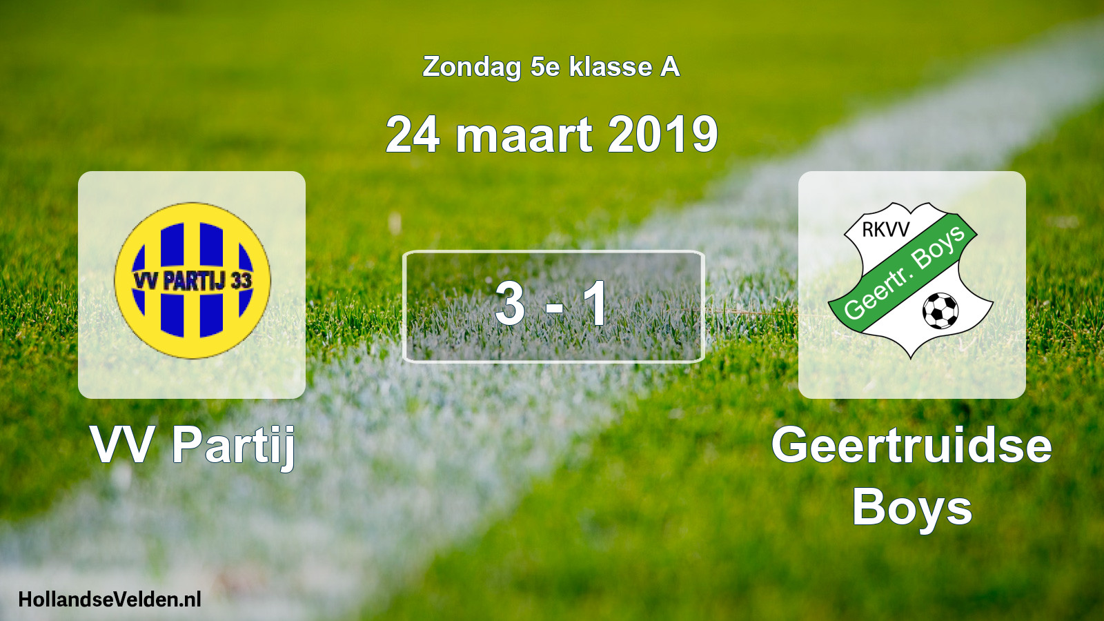 Total number of matches played: VV Partij - Geertruidse Boys 3 - 1 (24 March 2019)