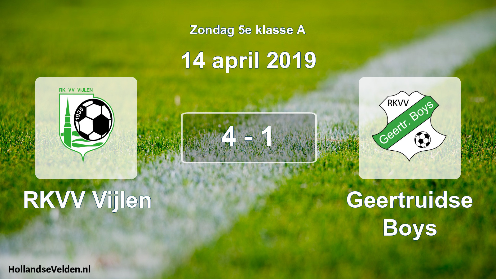 Total number of matches played: RKVV Vijlen - Geertruidse Boys 4 - 1 (14 April 2019)