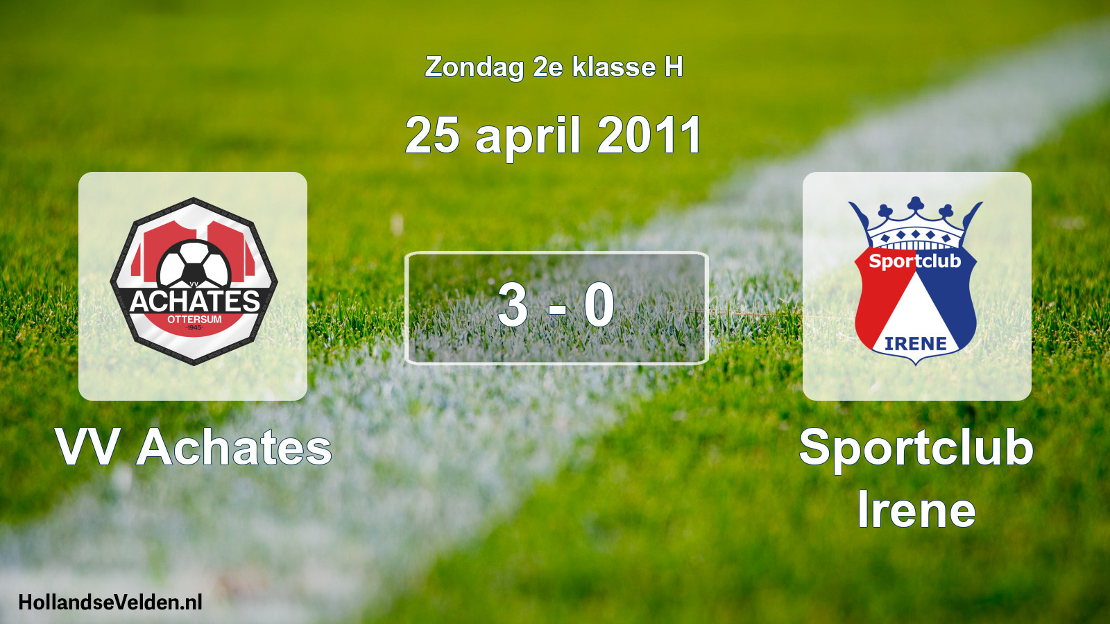 Total number of matches played: VV Achates - Sportclub Irene 3 - 0 (25 April 2011)