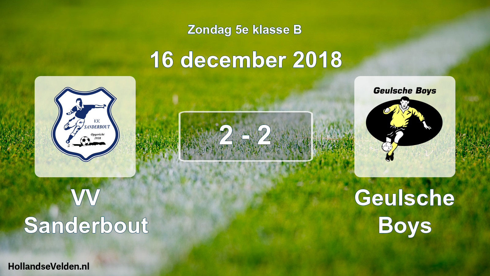 Total number of matches played: VV Sanderbout - Geulsche Boys 2 - 2 (16 December 2018)