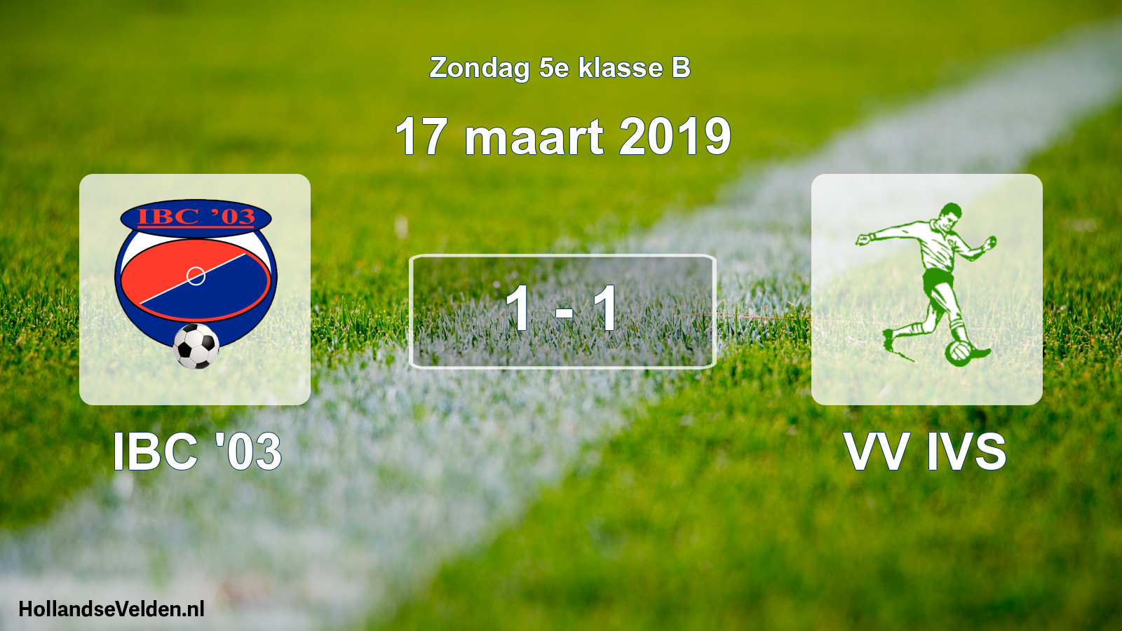 Total number of matches played: IBC '03 - VV IVS 1 - 1 (17 March 2019)