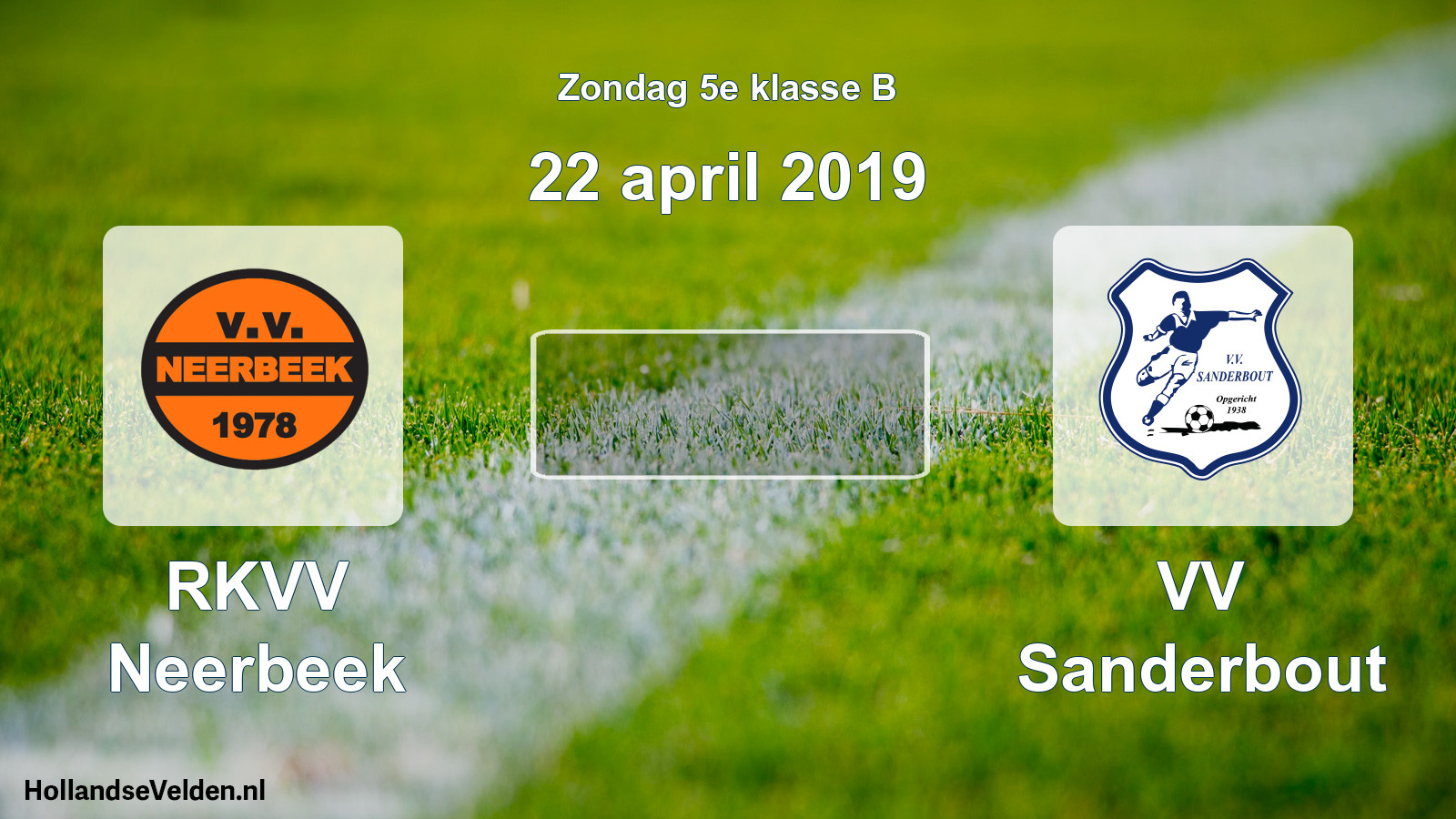 Scheduled Match: RKVV Neerbeek - VV Sanderbout (22 April 2019)