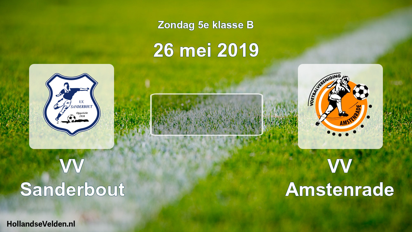 Scheduled Match: VV Sanderbout - VV Amstenrade (26 May 2019)
