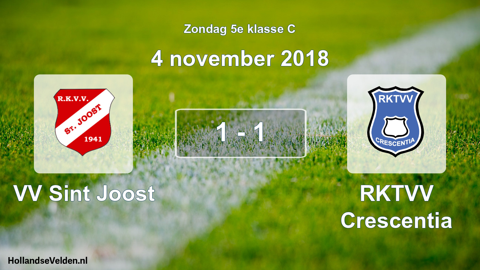 Total number of matches played: VV Sint Joost - RKTVV Crescentia 1 - 1 (4 November 2018)