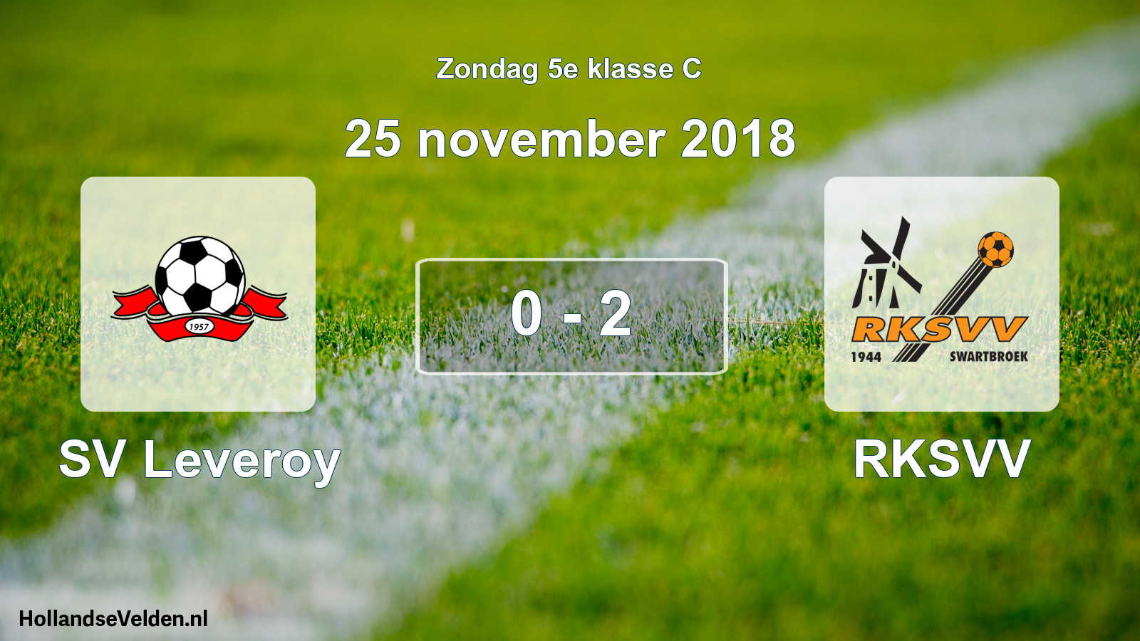 Total number of matches played: SV Leveroy - RKSVV 0 - 2 (25 November 2018)