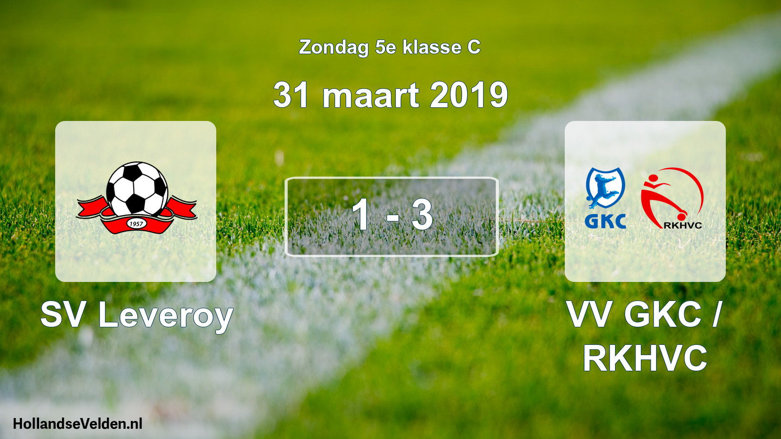 Total number of matches played: SV Leveroy - VV GKC / RKHVC 1 - 3 (31 March 2019)
