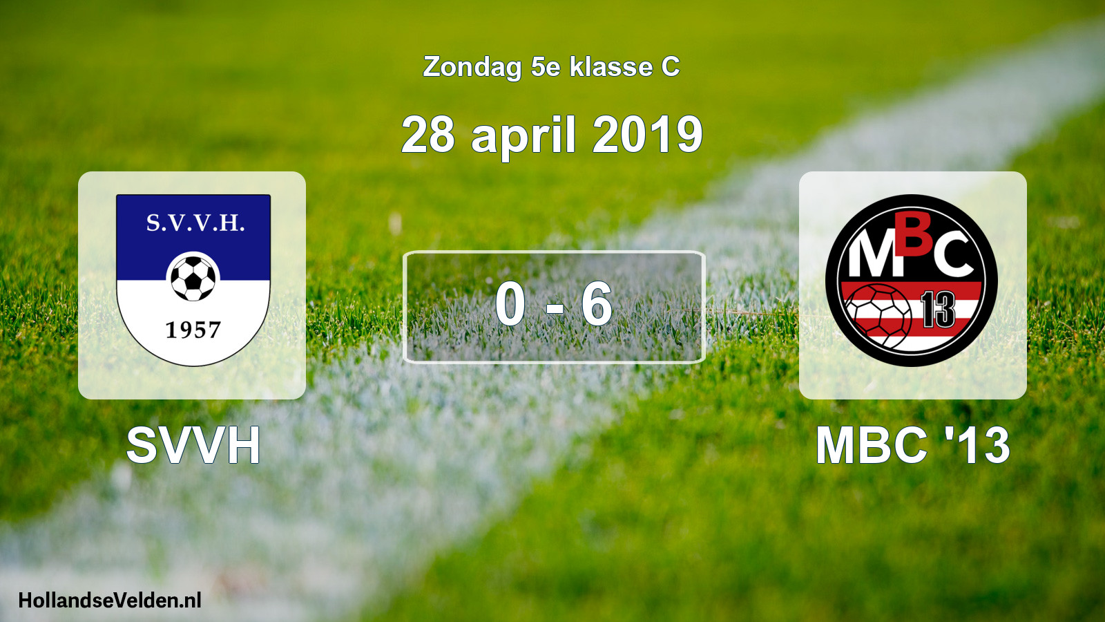 Total number of matches played: SVVH - MBC '13 0 - 6 (28 April 2019)