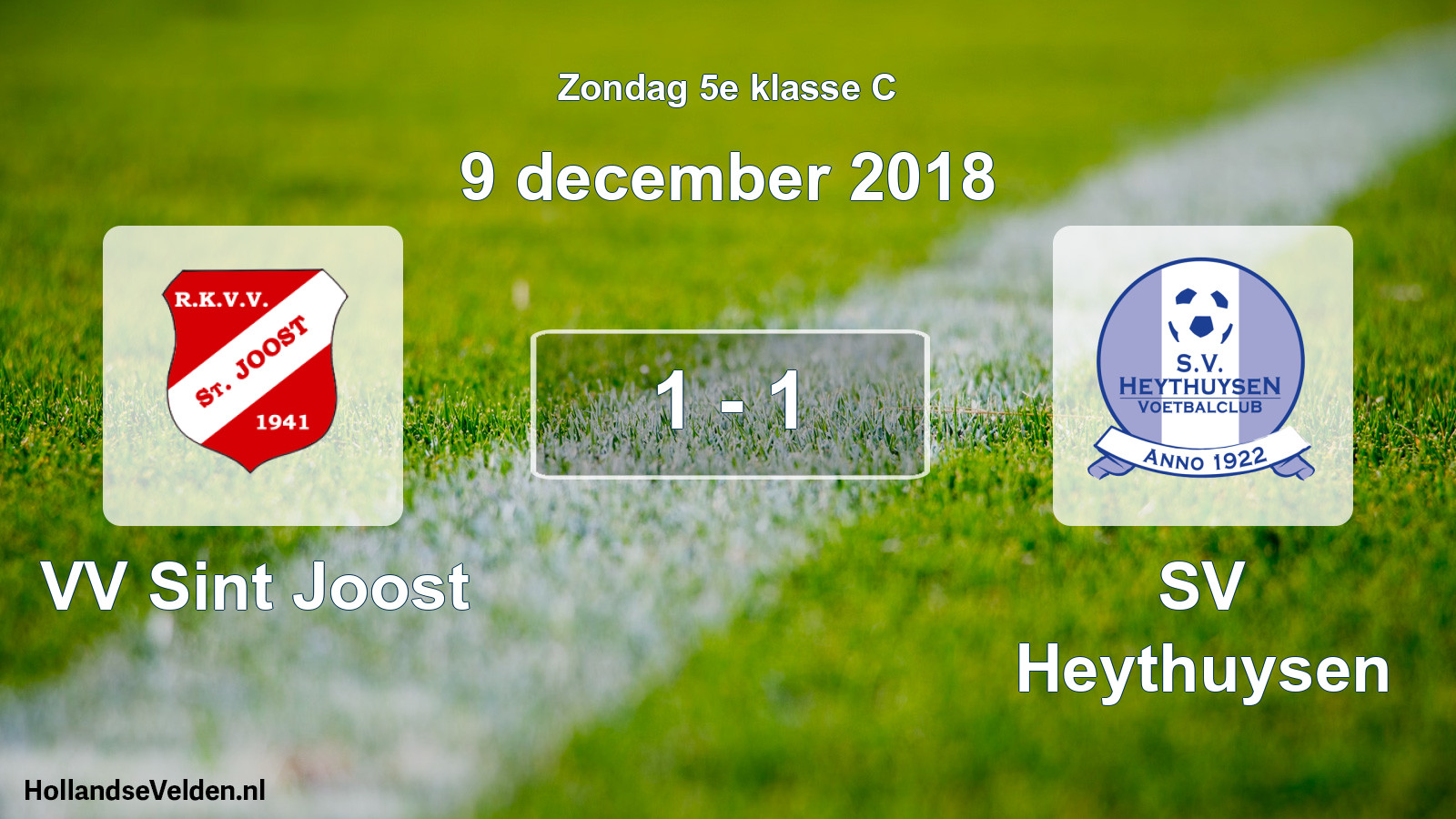 Total number of matches played: VV Sint Joost - Heythuysen 1 - 1 (9 December 2018)