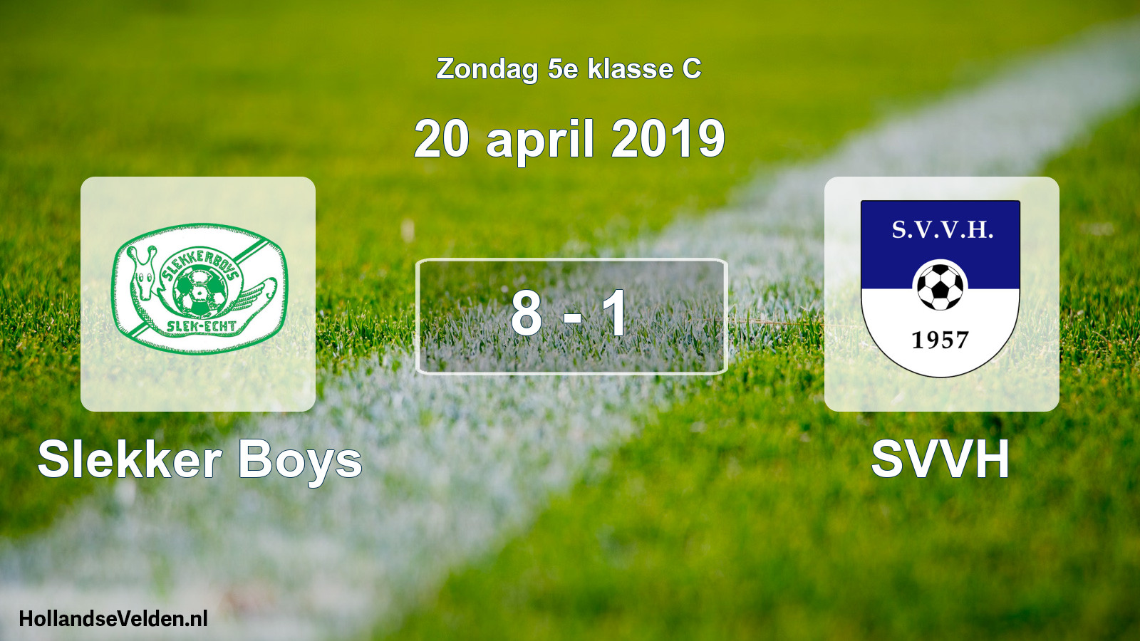 Total number of matches played: Slekker Boys - SVVH 8 - 1 (20 April 2019)