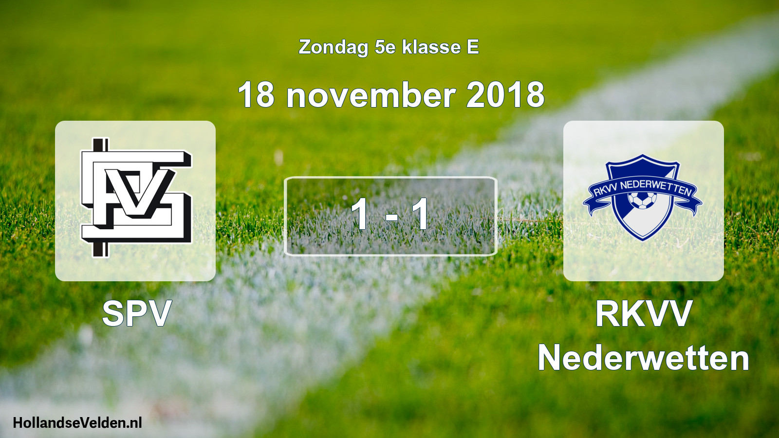 Total number of matches played: SPV - RKVV Nederwetten 1 - 1 (18 November 2018)