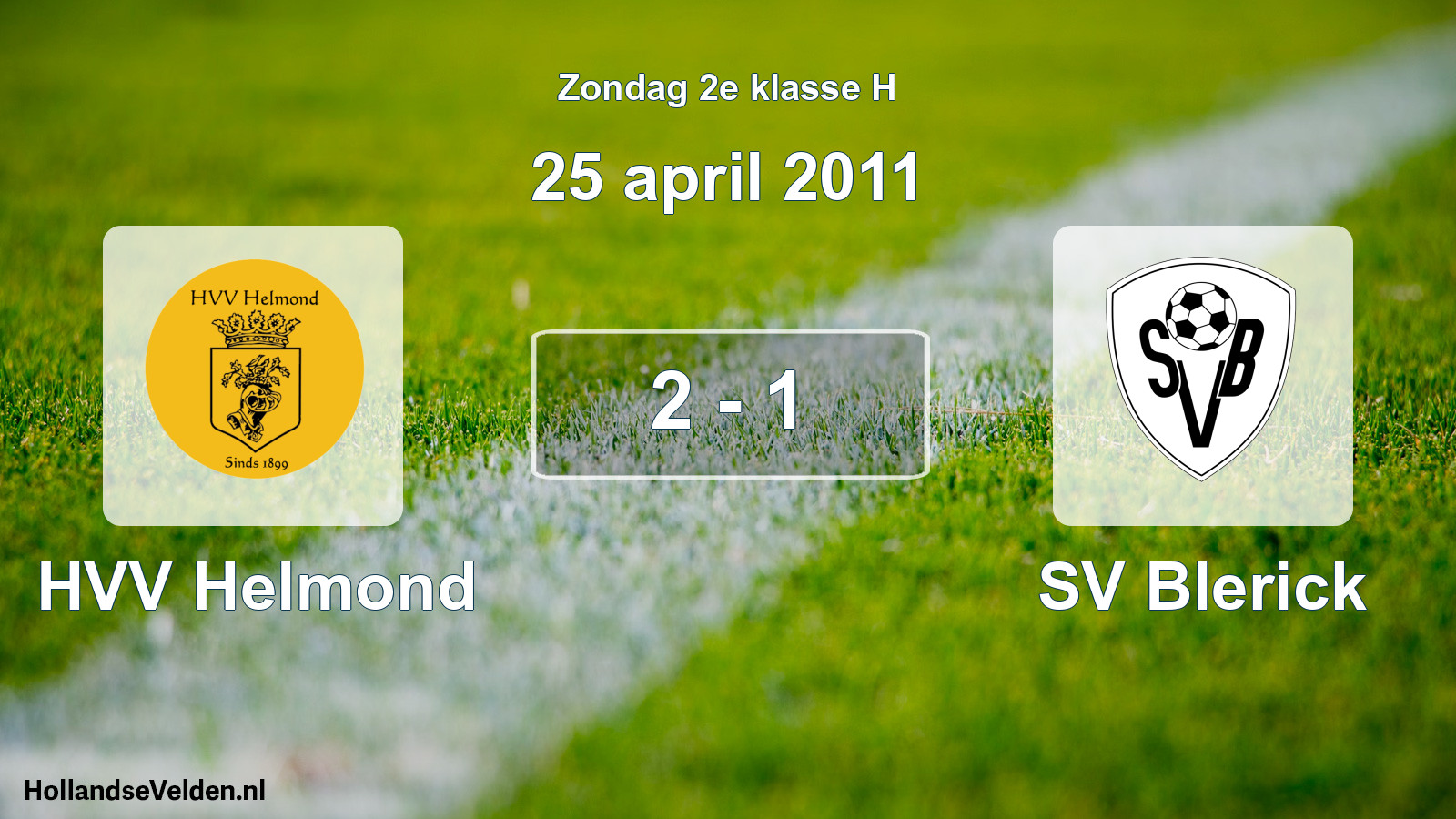 Total number of matches played: HVV Helmond - SV Blerick 2 - 1 (25 April 2011)