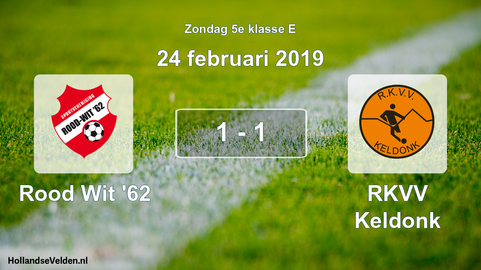 Total number of matches played: Rood Wit '62 - RKVV Keldonk 1 - 1 (24 February 2019)