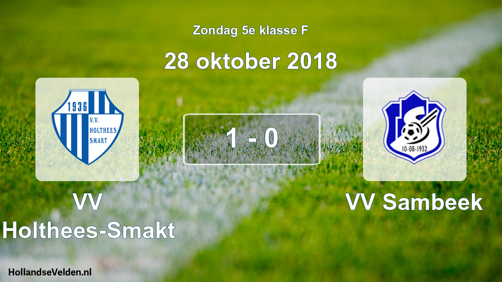 Total number of matches played: VV Holthees-Smakt - VV Sambeek 1 - 0 (28 October 2018)