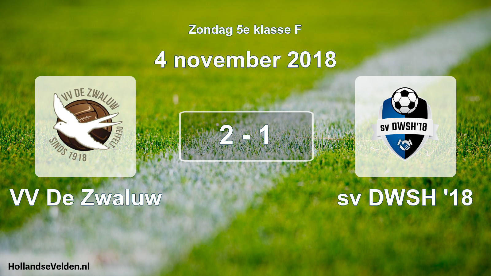 Total number of matches played: VV De Zwaluw - sv DWSH '18 2 - 1 (4 November 2018)