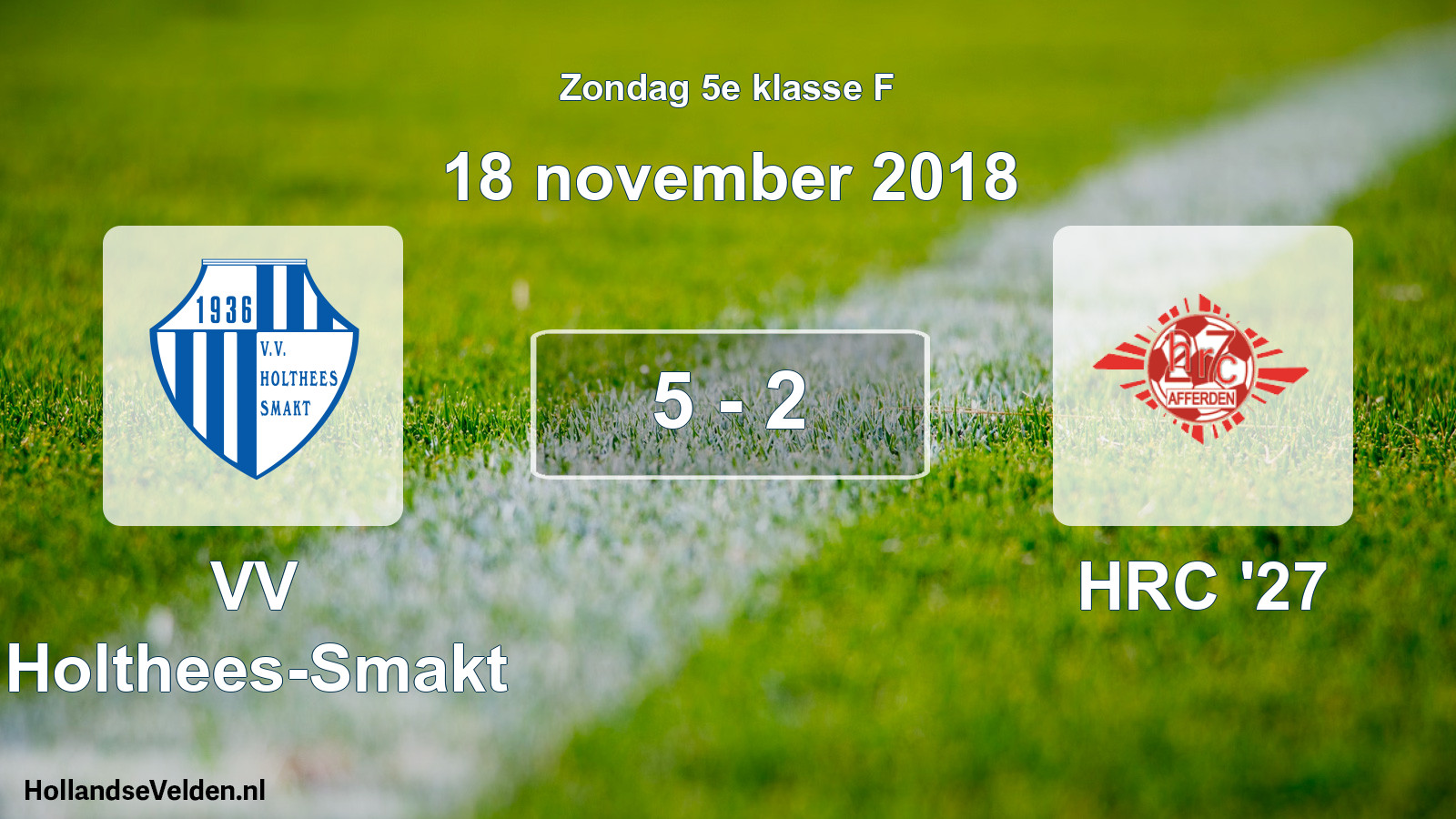 Total number of matches played: VV Holthees-Smakt - HRC '27 5 - 2 (18 November 2018)
