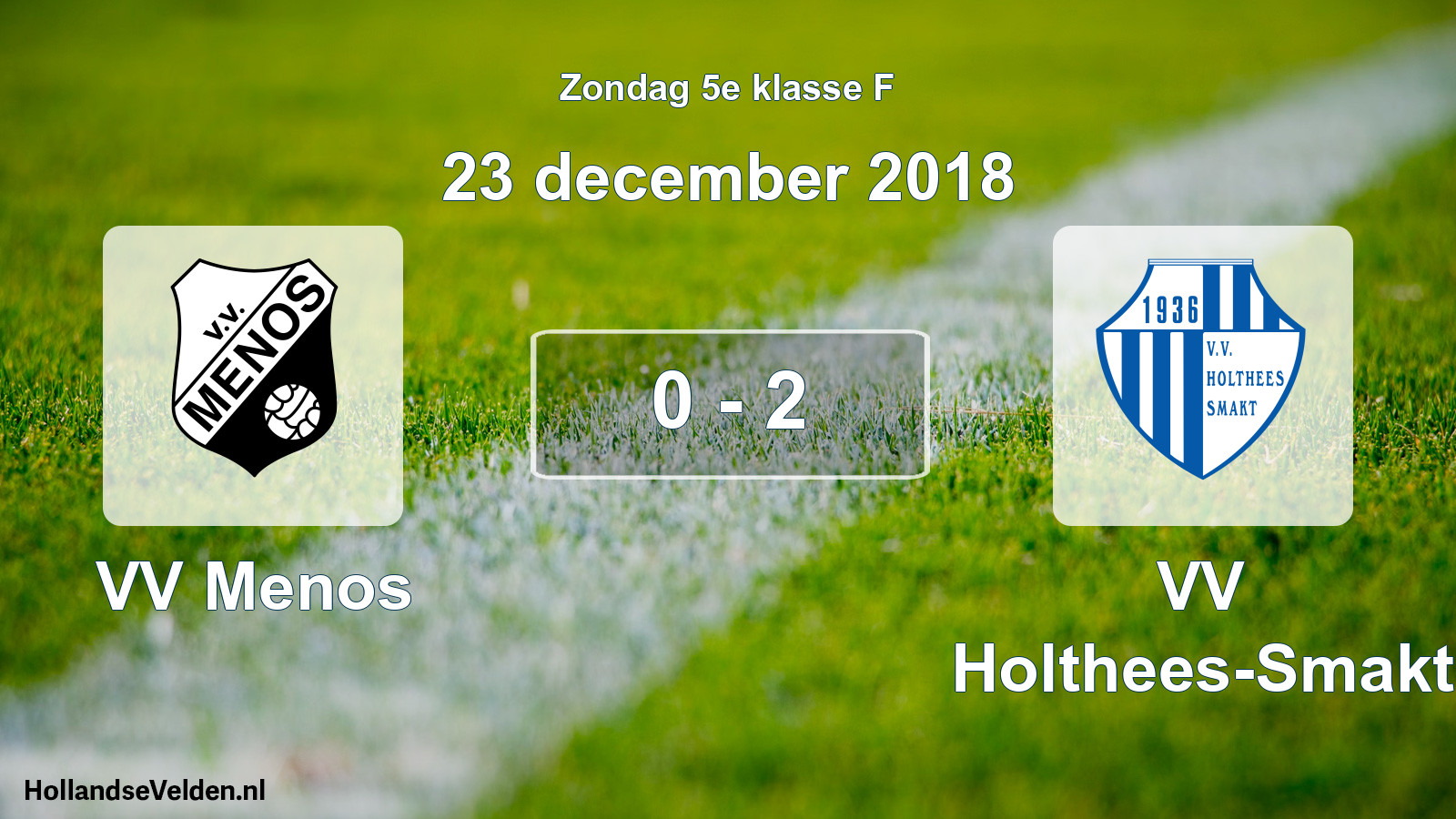 Total number of matches played: VV Menos - VV Holthees-Smakt 0 - 2 (23 December 2018)