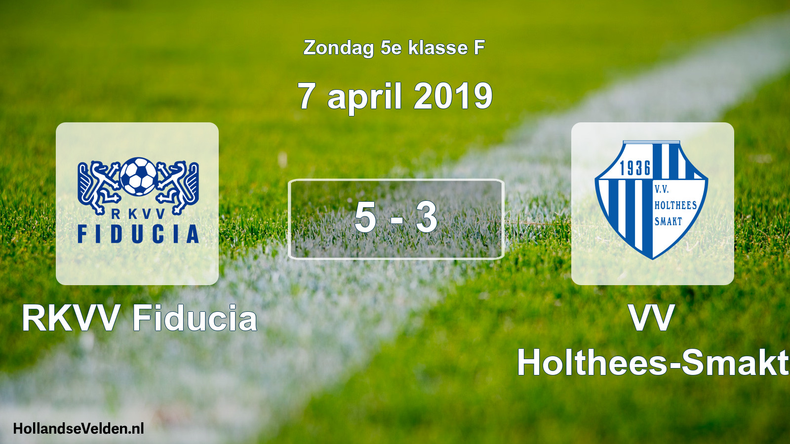 Total number of matches played: RKVV Fiducia - VV Holthees-Smakt 5 - 3 (7 April 2019)