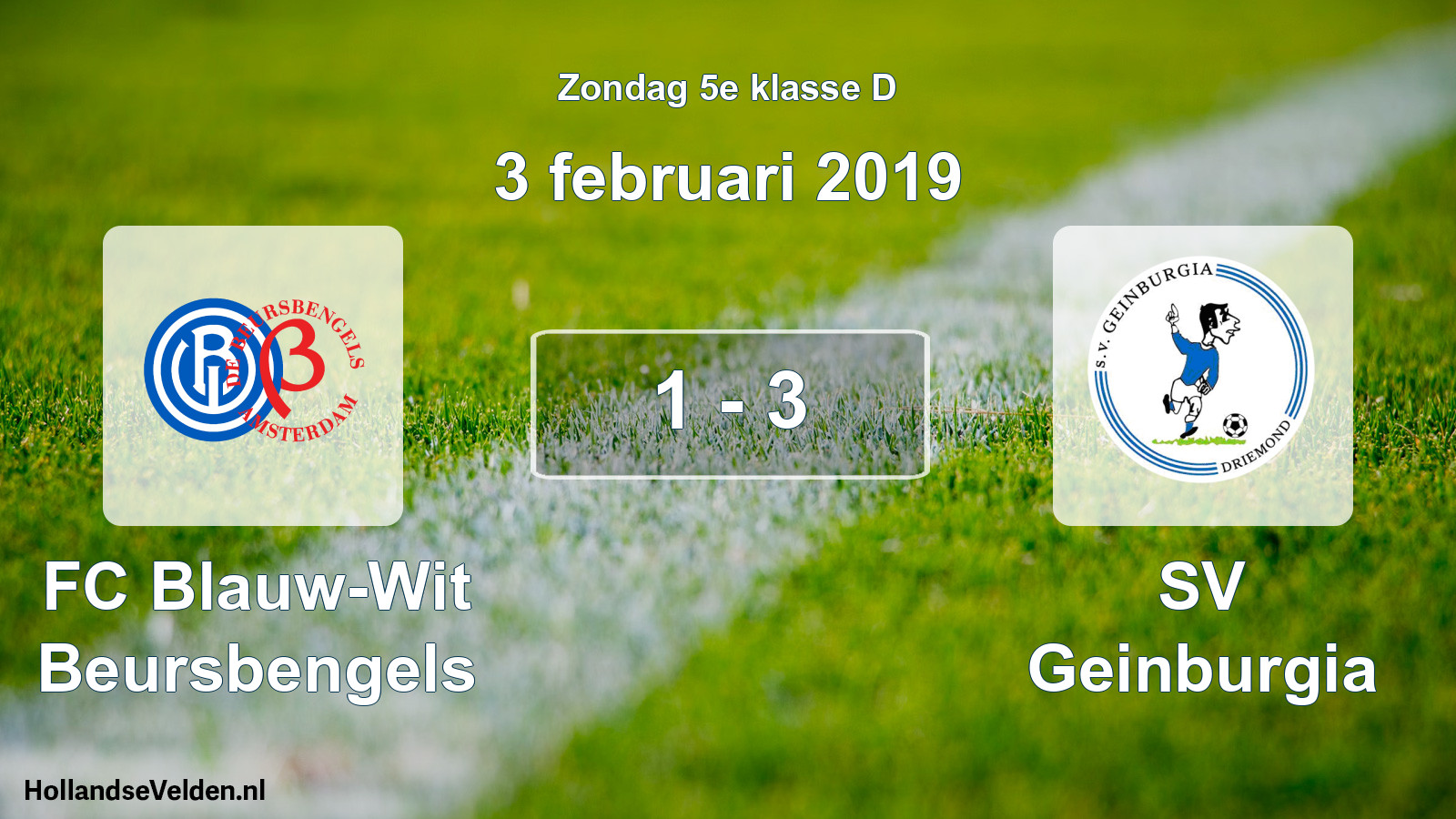 Total number of matches played: FC Blauw-Wit Beursbengels - SV Geinburgia 1 - 3 (3 February 2019)