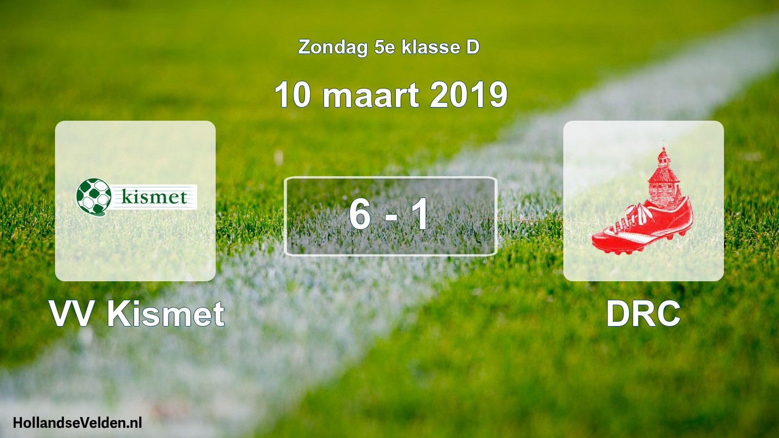 Total number of matches played: VV Kismet - DRC 6 - 1 (10 March 2019)