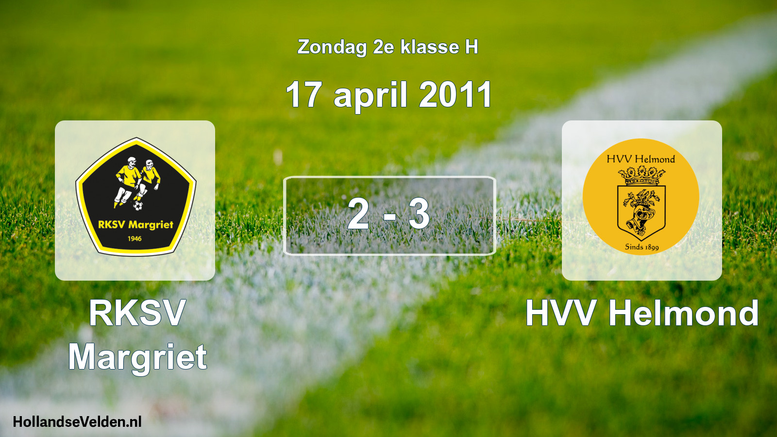 Total number of matches played: RKSV Margriet - HVV Helmond 2 - 3 (17 April 2011)