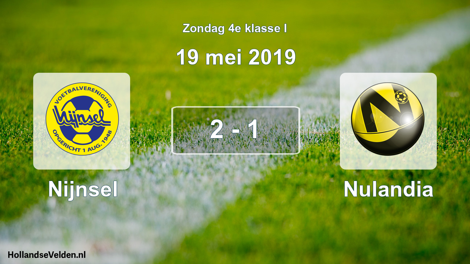 Total number of matches played: Nijnsel - Nulandia 2 - 1 (19 May 2019)