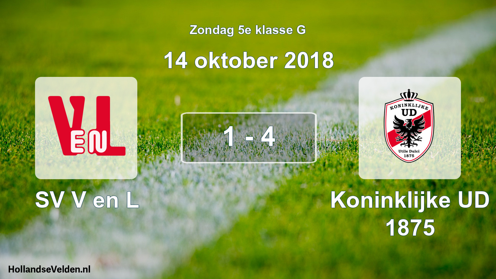 Total number of matches played: SV V en L - Koninklijke UD 1875 1 - 4 (14 October 2018)