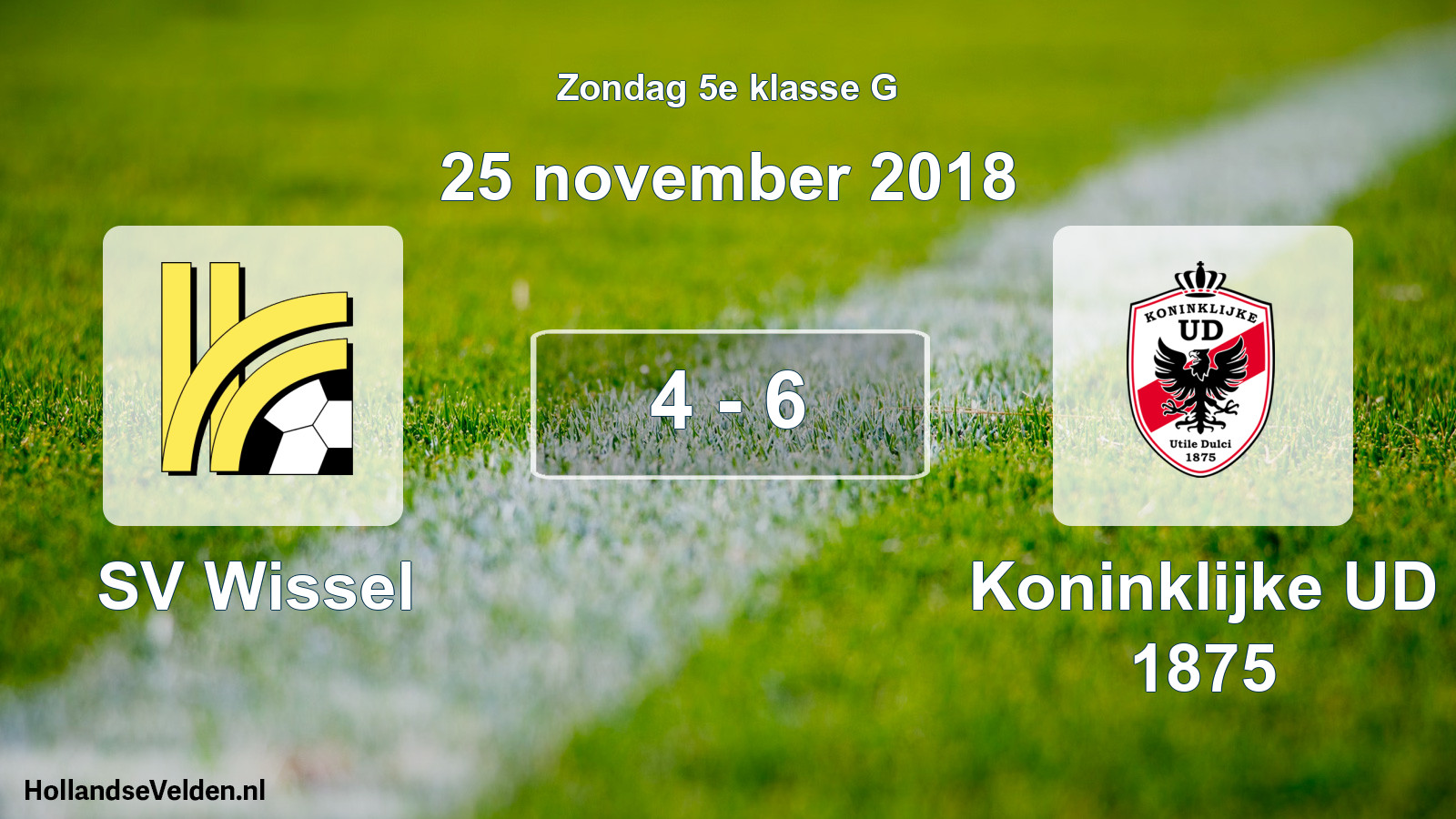 Total number of matches played: SV Wissel - Koninklijke UD 1875 4 - 6 (25 November 2018)