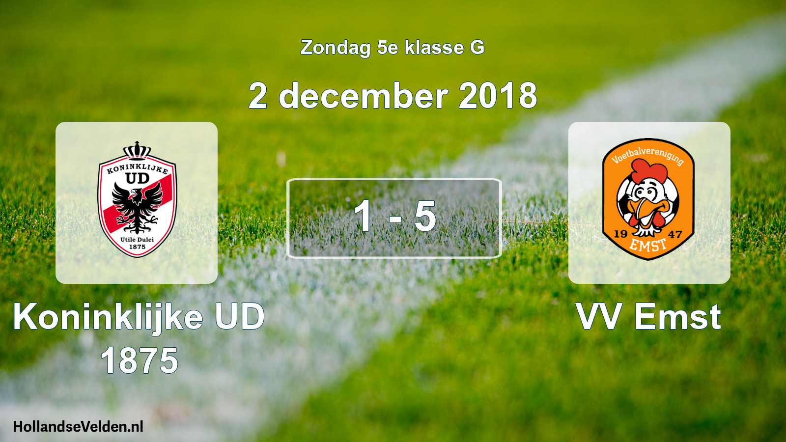 Total number of matches played: Koninklijke UD 1875 - VV Emst 1 - 5 (2 December 2018)