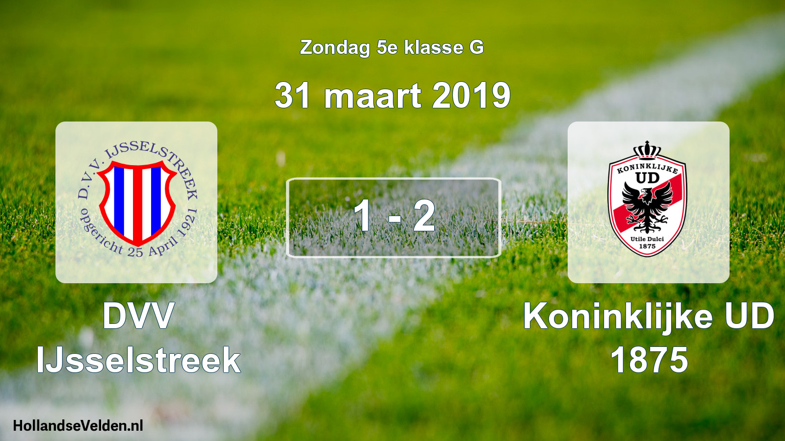 Total number of matches played: DVV IJsselstreek - Koninklijke UD 1875 1 - 2 (31 March 2019)