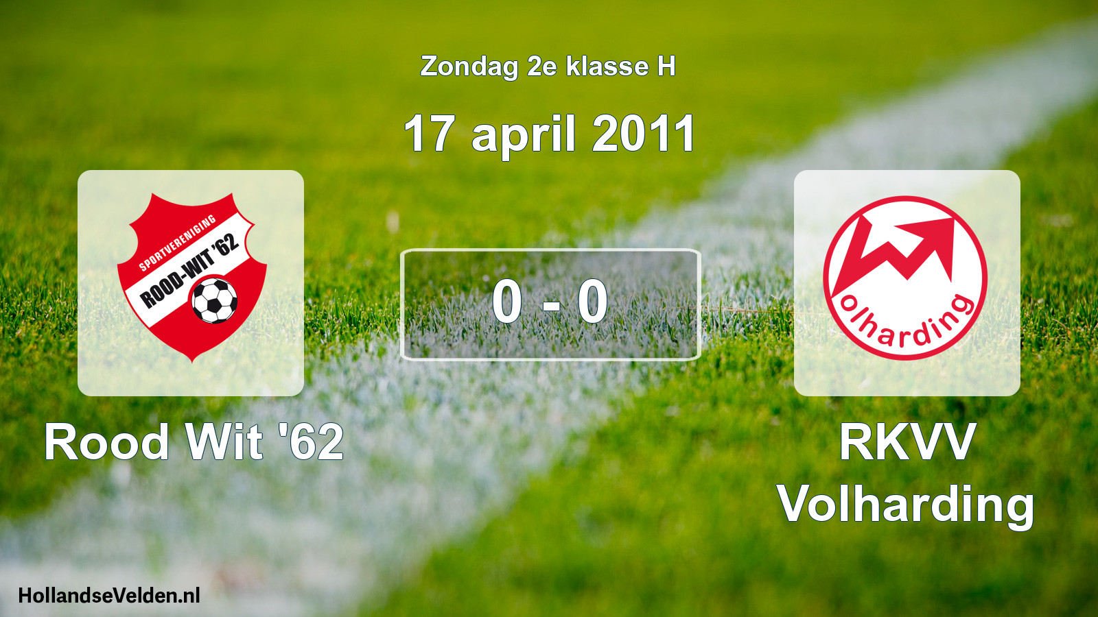 Total number of matches played: Rood Wit '62 - RKVV Volharding 0 - 0 (17 April 2011)