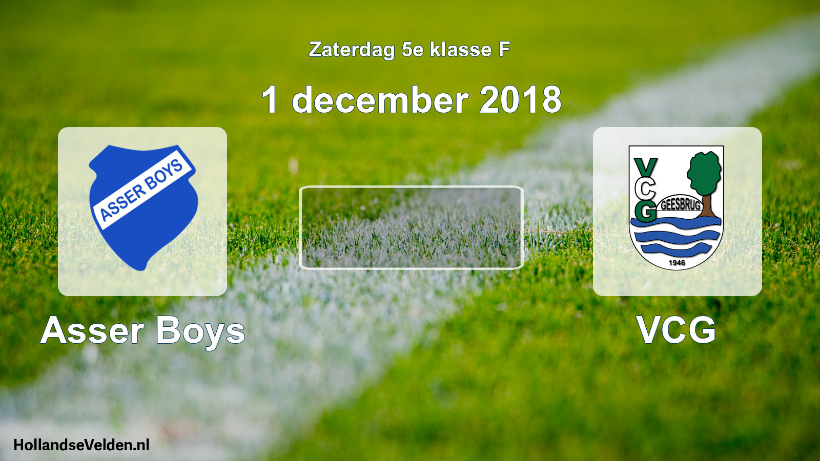 Scheduled Match: Asser Boys - VCG (1 December 2018)