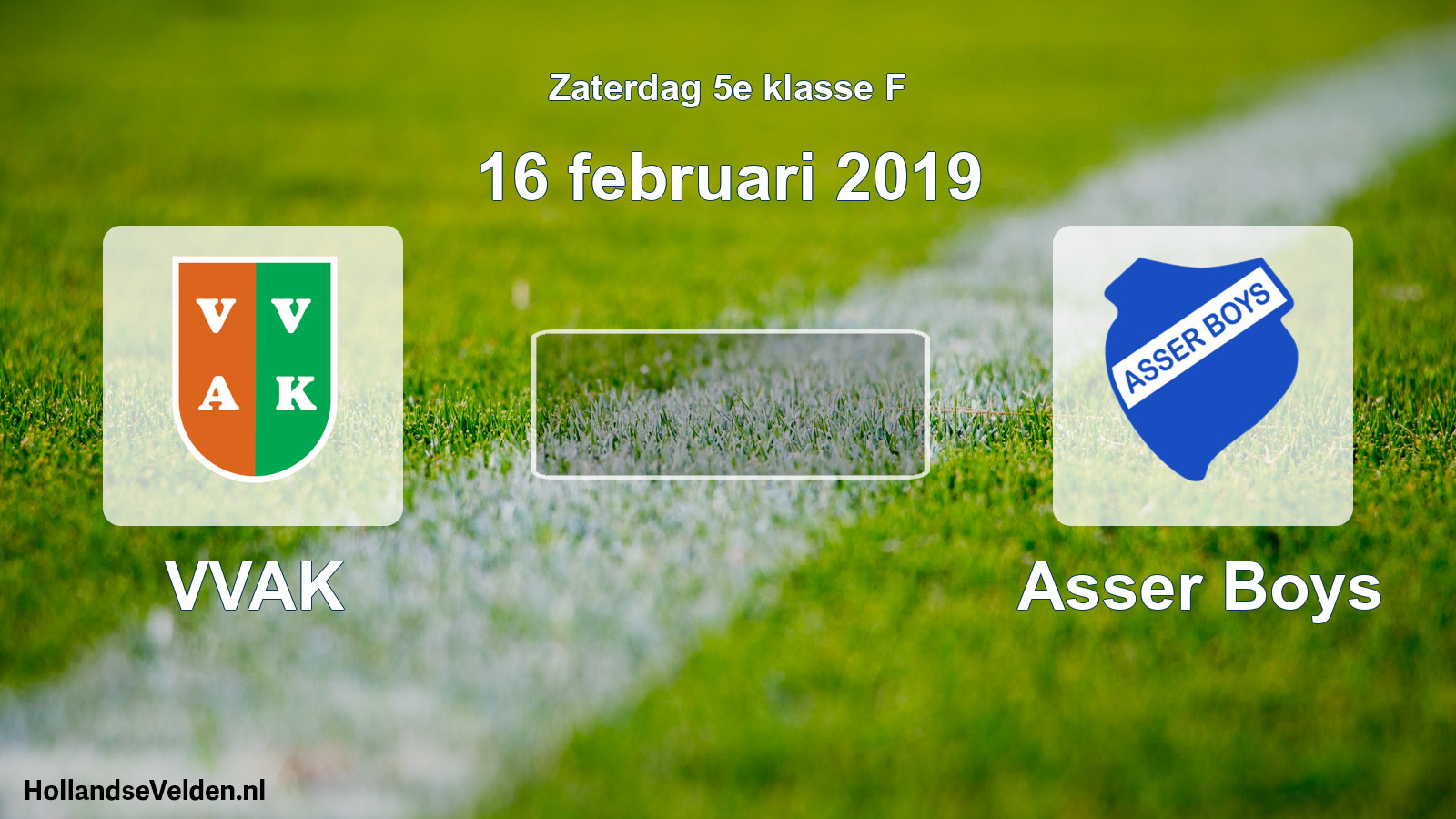 Scheduled Match: VVAK - Asser Boys (16 February 2019)