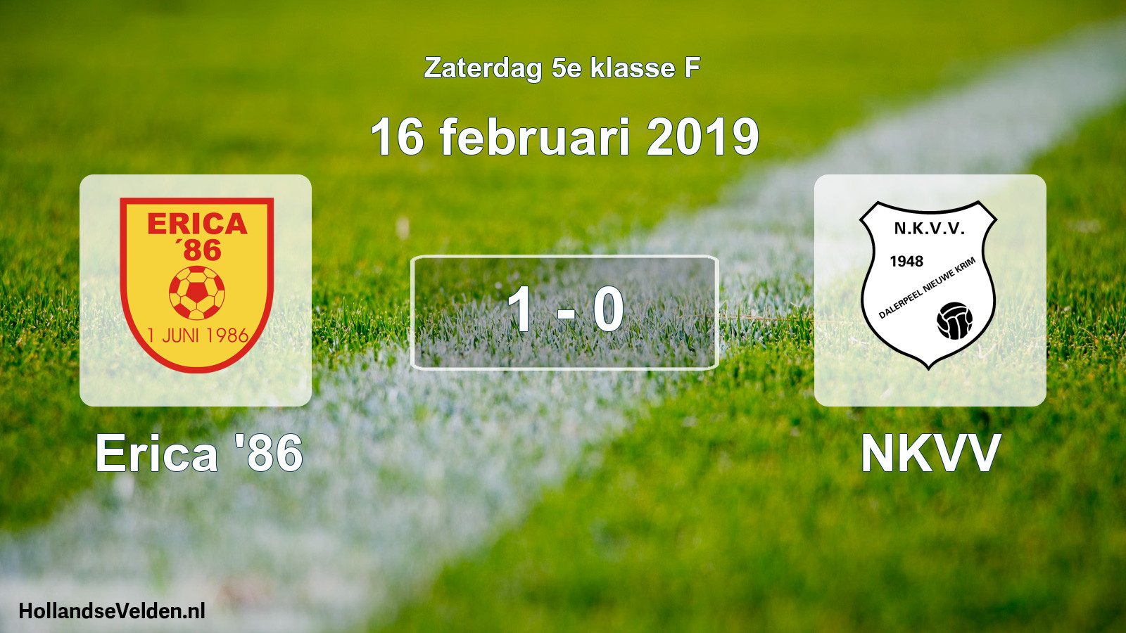 Total number of matches played: Erica '86 - NKVV 1 - 0 (16 February 2019)