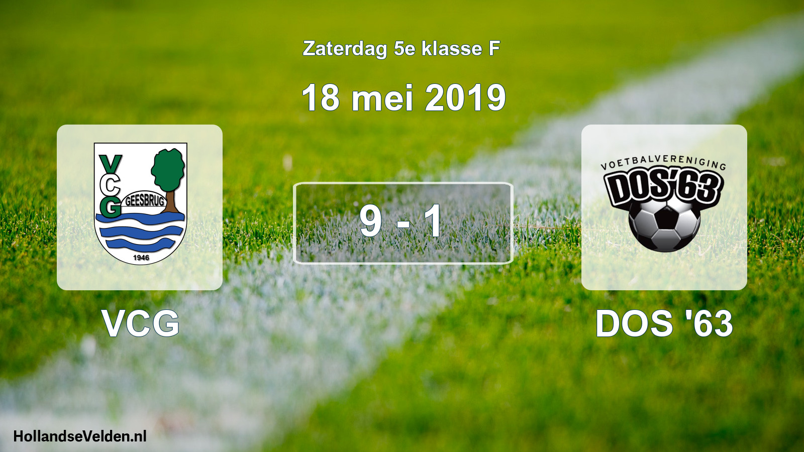 Total number of matches played: VCG - DOS '63 9 - 1 (18 May 2019)