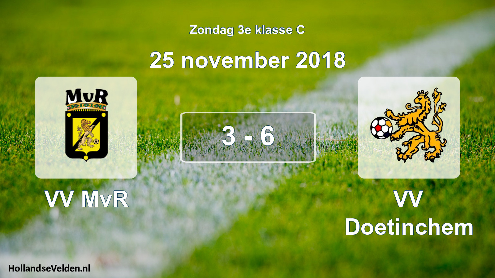 Total number of matches played: VV MvR - VV Doetinchem 3 - 6 (25 November 2018)