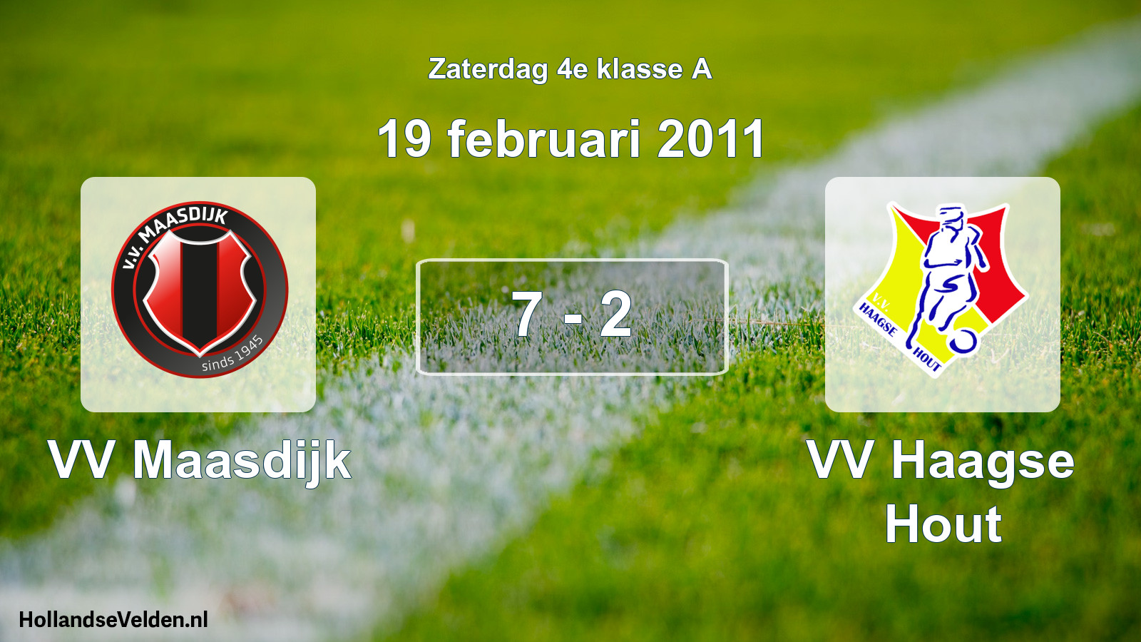 Total number of matches played: VV Maasdijk - VV Haagse Hout 7 - 2 (19 February 2011)
