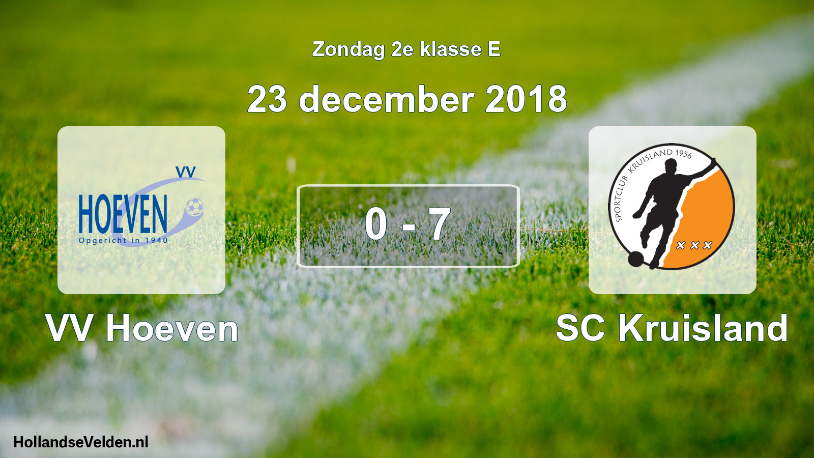 Total number of matches played: VV Hoeven - SC Kruisland 0 - 7 (23 December 2018)