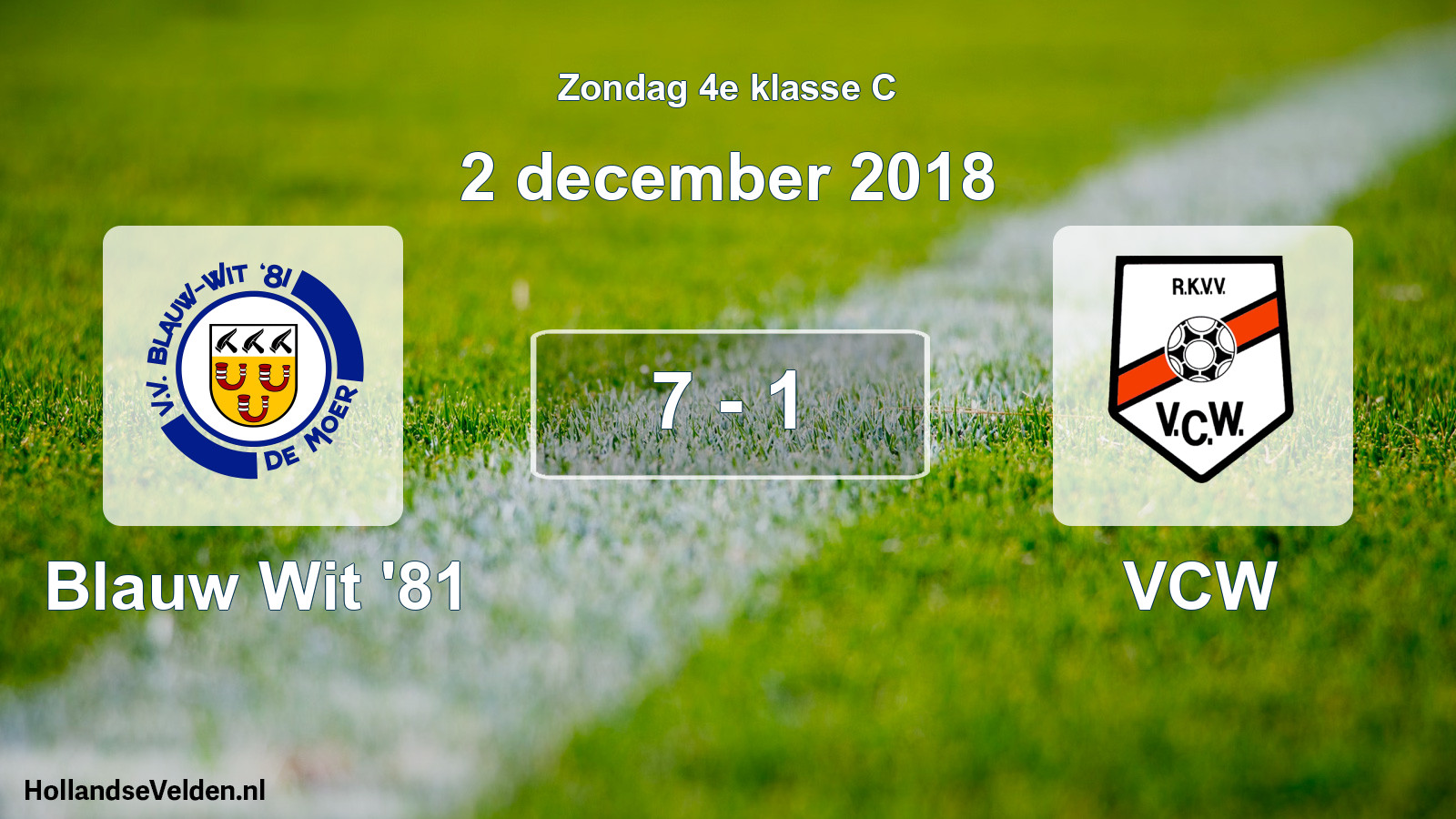 Total number of matches played: Blauw Wit '81 - VCW 7 - 1 (2 December 2018)
