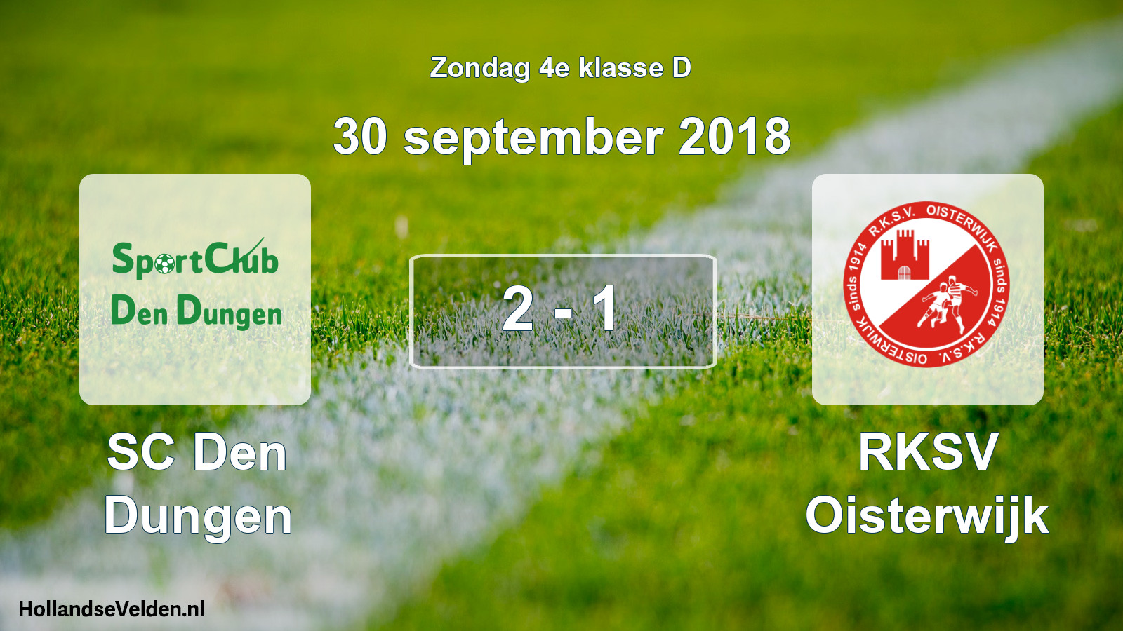 Total number of matches played: SC Den Dungen - RKSV Oisterwijk 2 - 1 (30 September 2018)