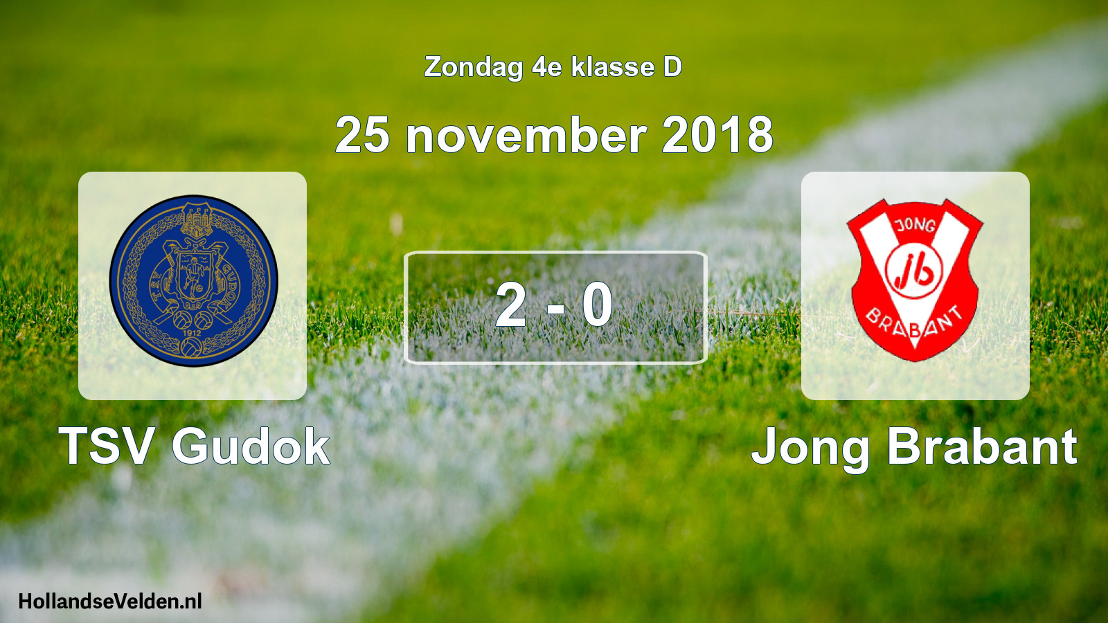 Total number of matches played: TSV Gudok - Jong Brabant 2 - 0 (25 November 2018)
