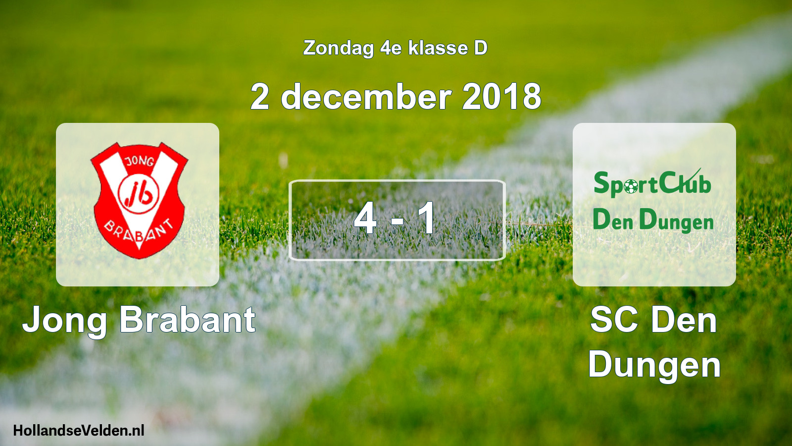 Total number of matches played: Jong Brabant - SC Den Dungen 4 - 1 (2 December 2018)