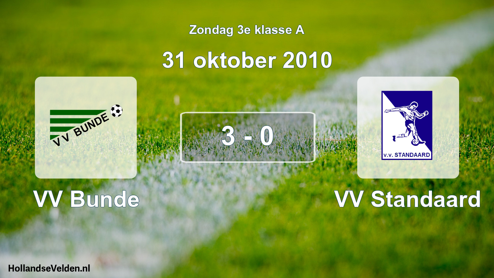 Total number of matches played: VV Bunde - VV Standaard 3 - 0 (31 October 2010)