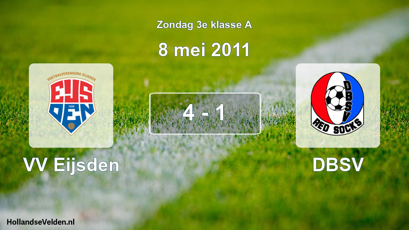 Total number of matches played: VV Eijsden - DBSV 4 - 1 (8 May 2011)