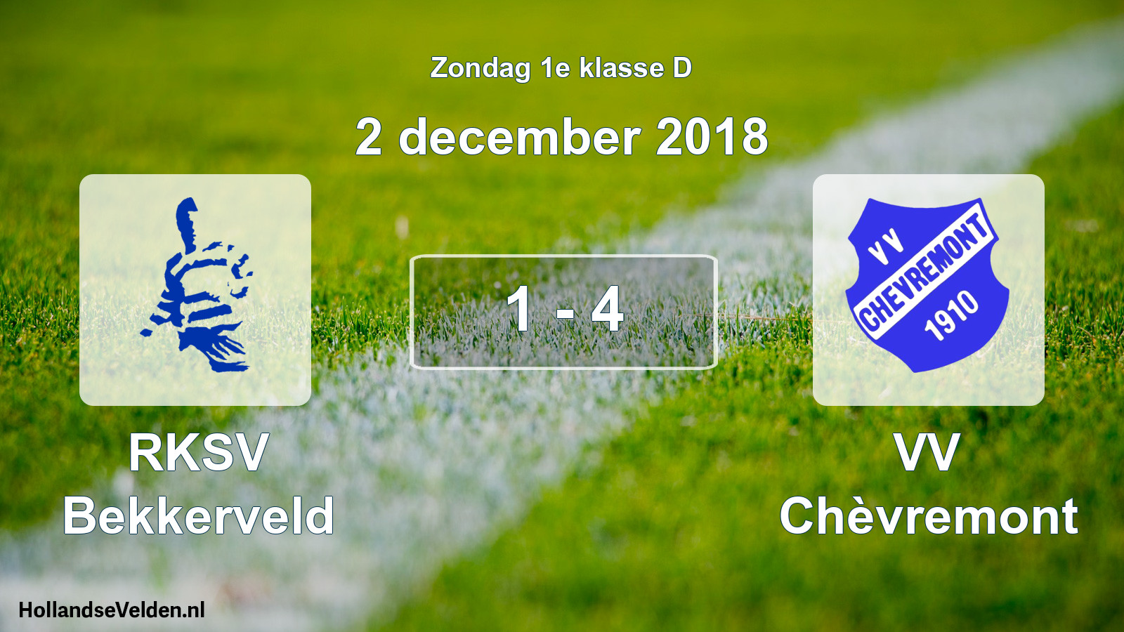 Total number of matches played: RKSV Bekkerveld - VV Chèvremont 1 - 4 (2 December 2018)