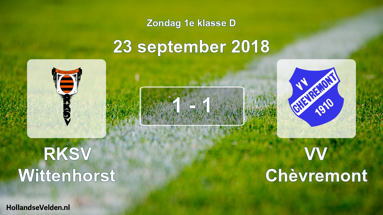 Total number of matches played: RKSV Wittenhorst - VV Chèvremont 1 - 1 (23 September 2018)