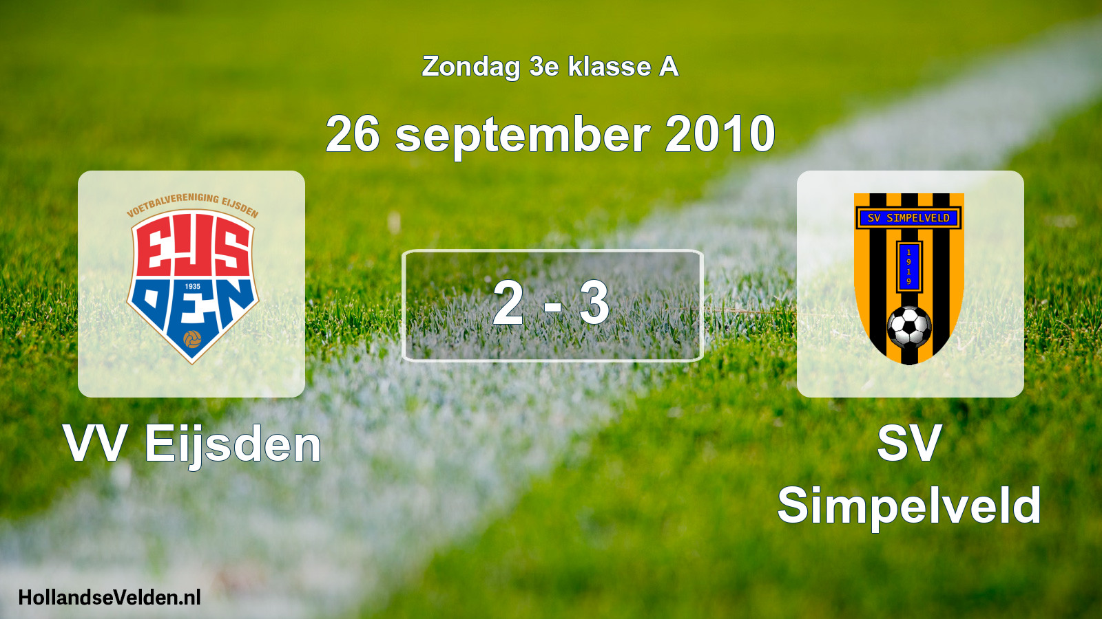 Total number of matches played: VV Eijsden - SV Simpelveld 2 - 3 (26 September 2010)